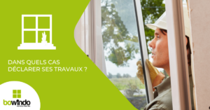 dans quels cas déclarer ses travaux ?